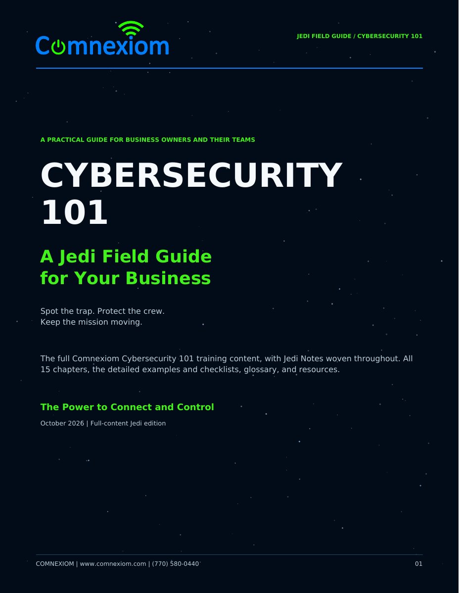 Comnexiom Cybersecurity 101: A Jedi Field Guide for Your Business
